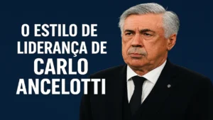 Estilo de Liderança de Carlo Ancelotti